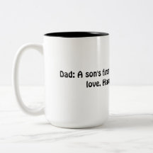 A son's first hero, a daughter's first love Mug