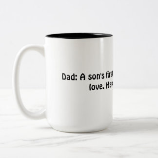 A son's first hero, a daughter's first love Mug