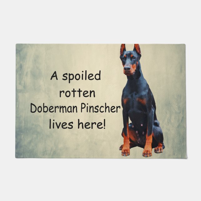 A Spoiled Rotten Doberman Pinscher Lives Here Doormat (Front)