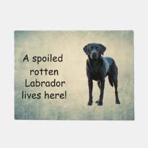 A Spoiled Rotten Labrador Lives Here Doormat