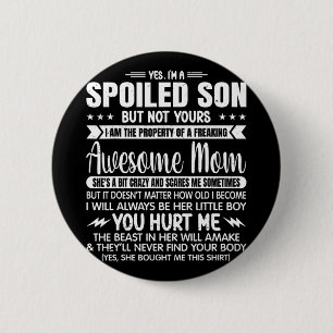 A Spoiled Son But Not Yours Freaking Awesome Mum V 6 Cm Round Badge