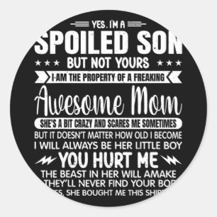 A Spoiled Son But Not Yours Freaking Awesome Mum V Classic Round Sticker