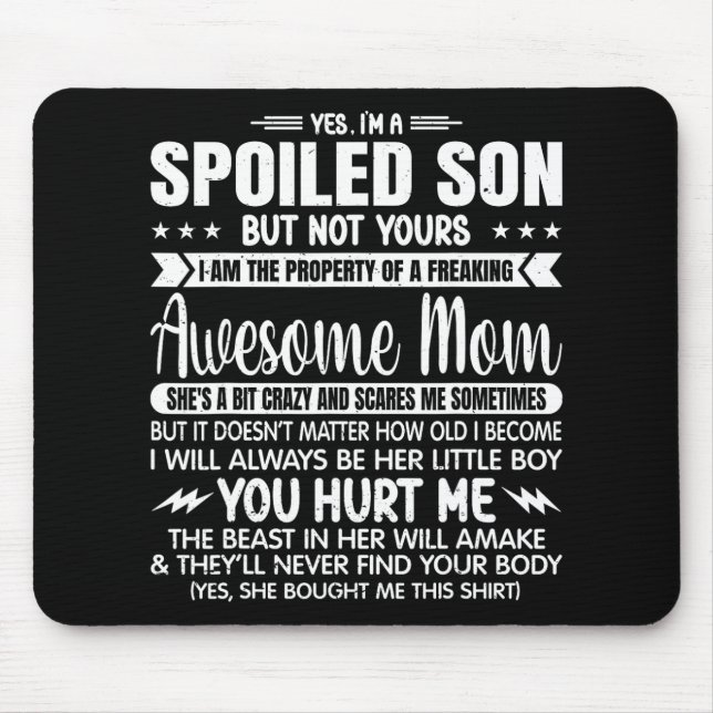 A Spoiled Son But Not Yours Freaking Awesome Mum V Mouse Pad (Front)