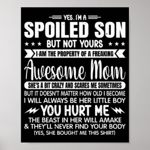 A Spoiled Son But Not Yours Freaking Awesome Mum V Poster