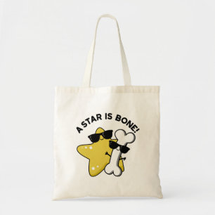 A Star Is Bone Funny Movie Title Pun  Tote Bag