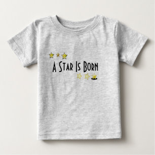 A Star Is Born Baby T-Shirt