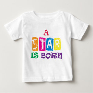 A Star Is Born Baby T-Shirt