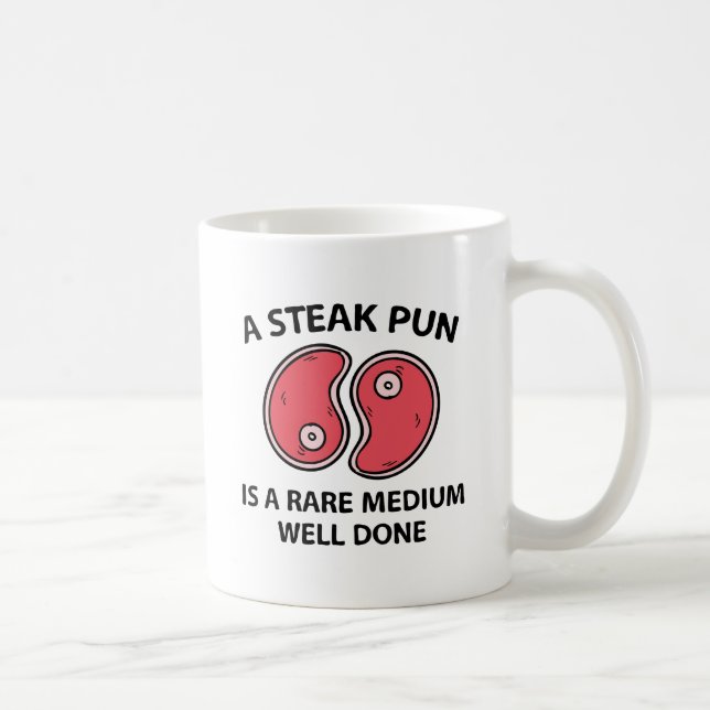 A Steak Pun Coffee Mug (Right)