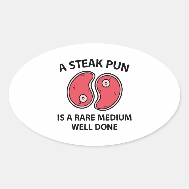 A Steak Pun Oval Sticker (Front)