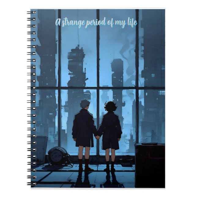 "A strange period of my life" Notebook (Front)