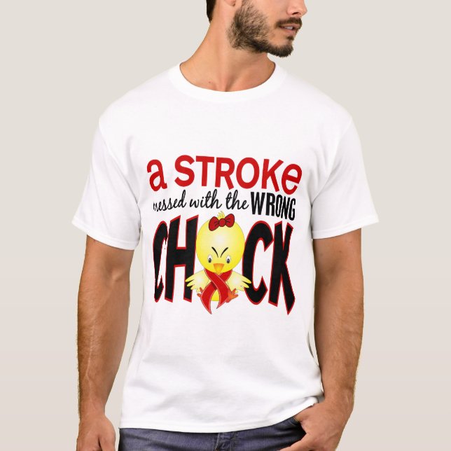 A Stroke Messed With The Wrong Chick T-Shirt (Front)
