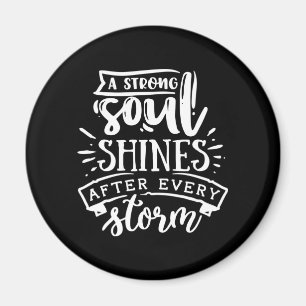 A strong soul shines after - white magnet