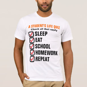 A Student's Life Quiz Customisable Text T-Shirt
