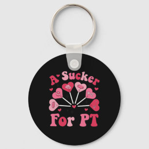 A Sucker For Pt Physical Therapy Valentine's Day P Key Ring