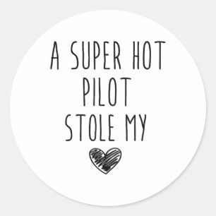A Super Hot Pilot Stole My Heart _1  Classic Round Sticker