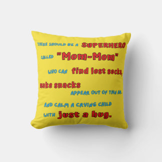 A Superhero Called "Mum-Mum" - Gift for Supermoms Cushion