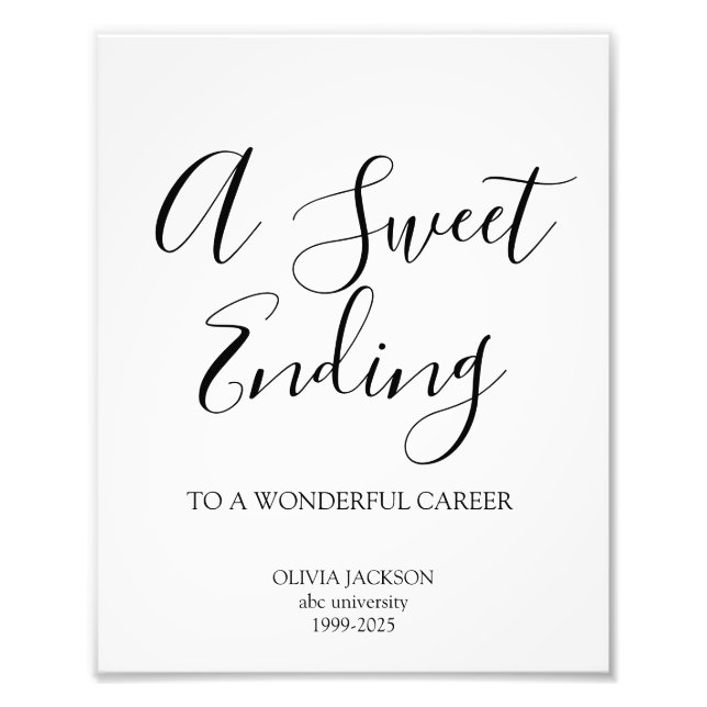 A Sweet Ending To A Wonderful Career Retirement Photo Print (Front)