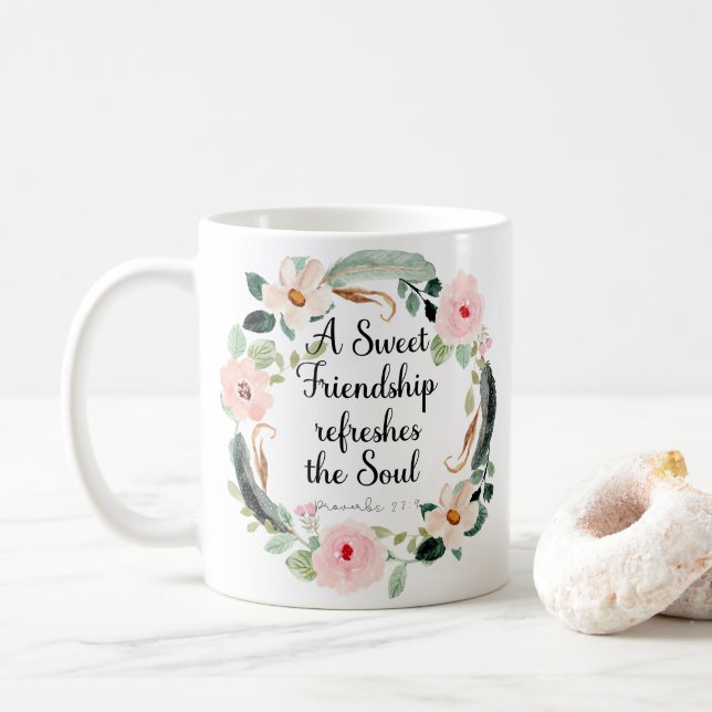 A Sweet Friendship refreshes the Soul Coffee Mug (With Donut)
