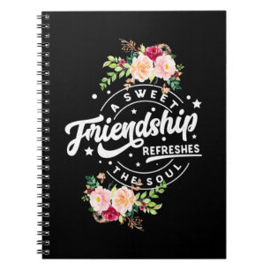A Sweet Friendship Refreshes The Soul Notebook