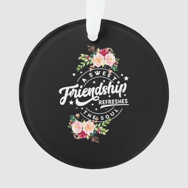A Sweet Friendship Refreshes The Soul Ornament (Front)