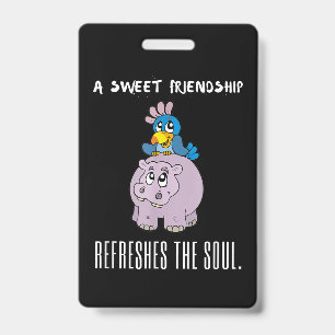 A Sweet Friendship Refreshes The Soul Purple Hippo ID Badge