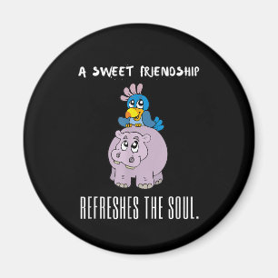 A Sweet Friendship Refreshes The Soul Purple Hippo Magnet