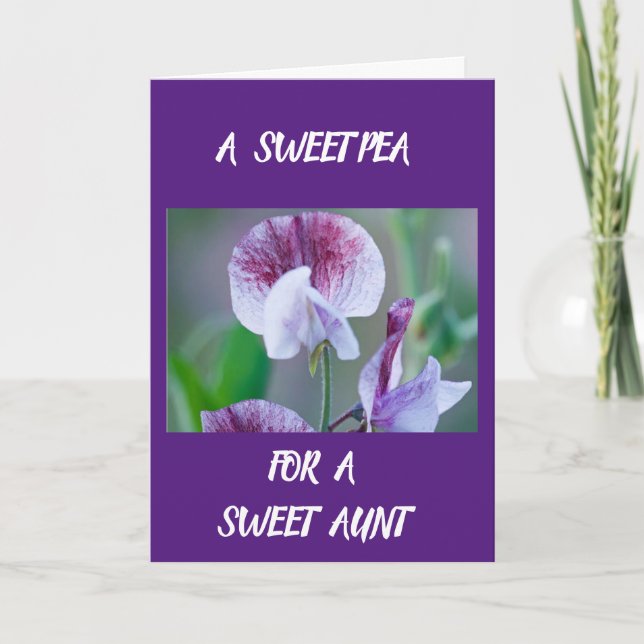 *A SWEET PEA FOR A SWEET AUNT* ON BIRTHDAY CARD (Front)