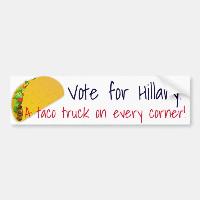 "A taco truck on every corner" Bumper Sticker (Front)