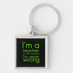 A teacher never goes wrong funny gifts for teacher key ring