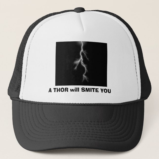 A THOR will SMITE YOU Trucker Hat (Front)