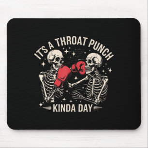 A Throat Punch Kinda Day Skeleton Boxing Mouse Pad
