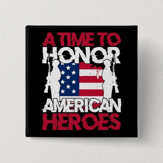 A Time To Honour America Heroes 15 Cm Square Badge (Front)