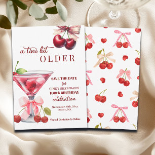 A Tini Bit Older Cherry Martini 100th Birthday Save The Date