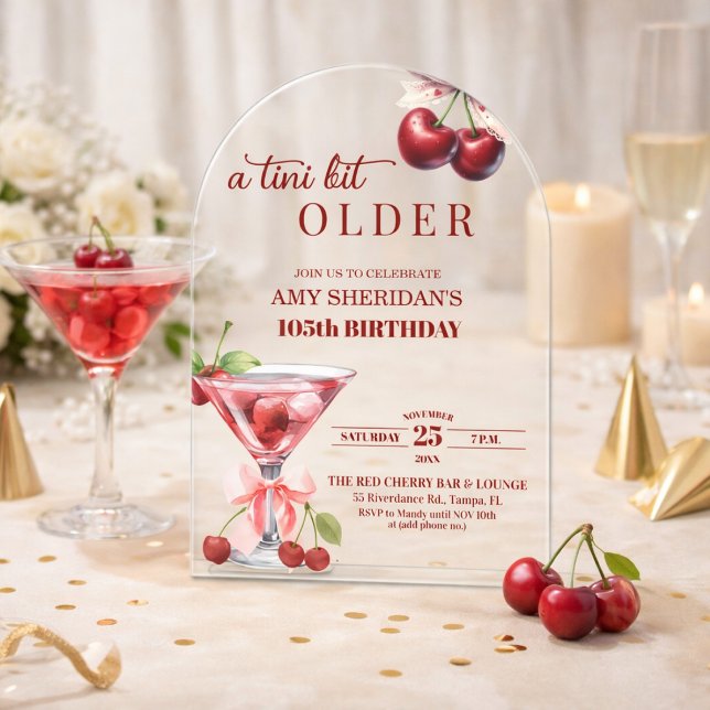 A Tini Bit Older Cherry Martini 105th Birthday Acrylic Invitations (Creator Uploaded)