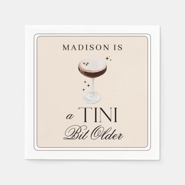 a Tini Bit Older Espresso Martini Birthday Napkin (Front)