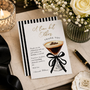 A tini bit Older Espresso Martini Birthday Thank You Card