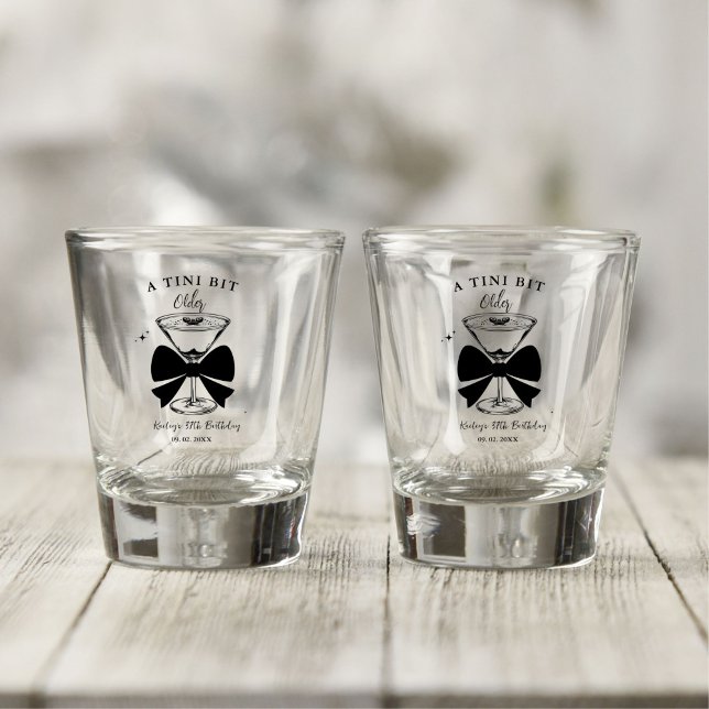 A tini Bit Older Martini Birthday Party Shot Glass (Creator Uploaded)
