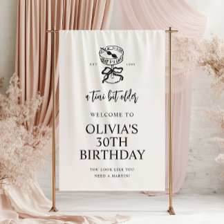 A Tini Bit Older Martini Birthday Welcome Banner