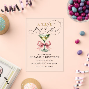 A Tini Bit Older Martini Pink Bow Birthday Acrylic Invitations