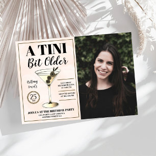 A Tini Bit Older Modern Cocktail Birthday Photo Invitation