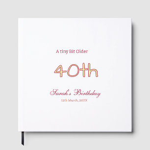 a tiny bit older 40th birthday yellow maron bold n guest book