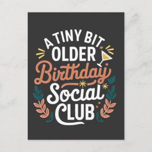A Tiny Bit Older Birthday Social Club Announcement Postcard