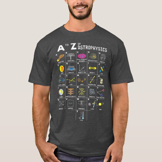 A To Z Funny Astronomy Lover Astrophysics Gift T-Shirt (Front)