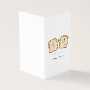 A toast to you card, slice of toast, cheers