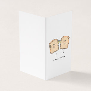 A toast to you card, slice of toast, cheers
