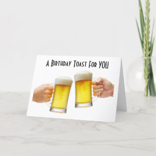 A TOAST TO YOUR "40th" for IT ONLY COMES ONCE Card