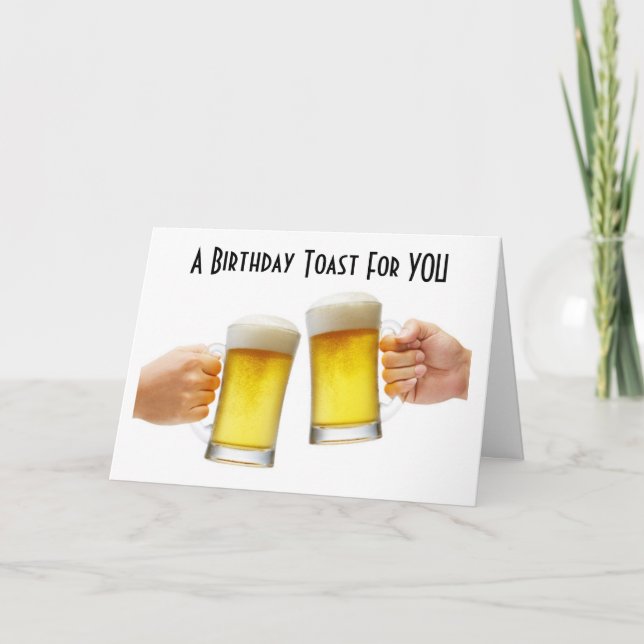 A TOAST TO YOUR "40th" for IT ONLY COMES ONCE Card (Front)