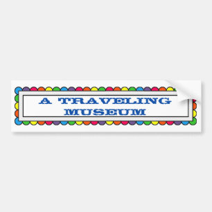A Travelling Museum Sign Bumper Sticker