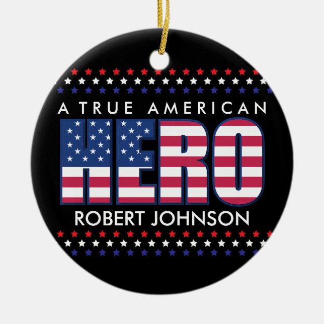 A True American Hero Ceramic Ornament (Front)