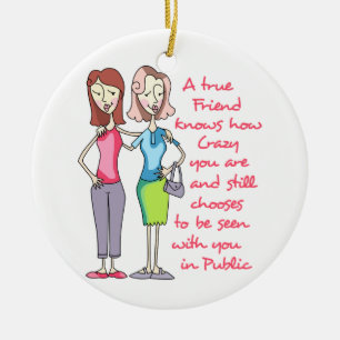 A True Friend Ceramic Ornament